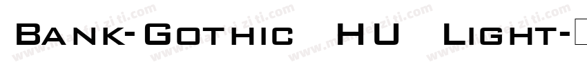 Bank-Gothic HU Light字体转换